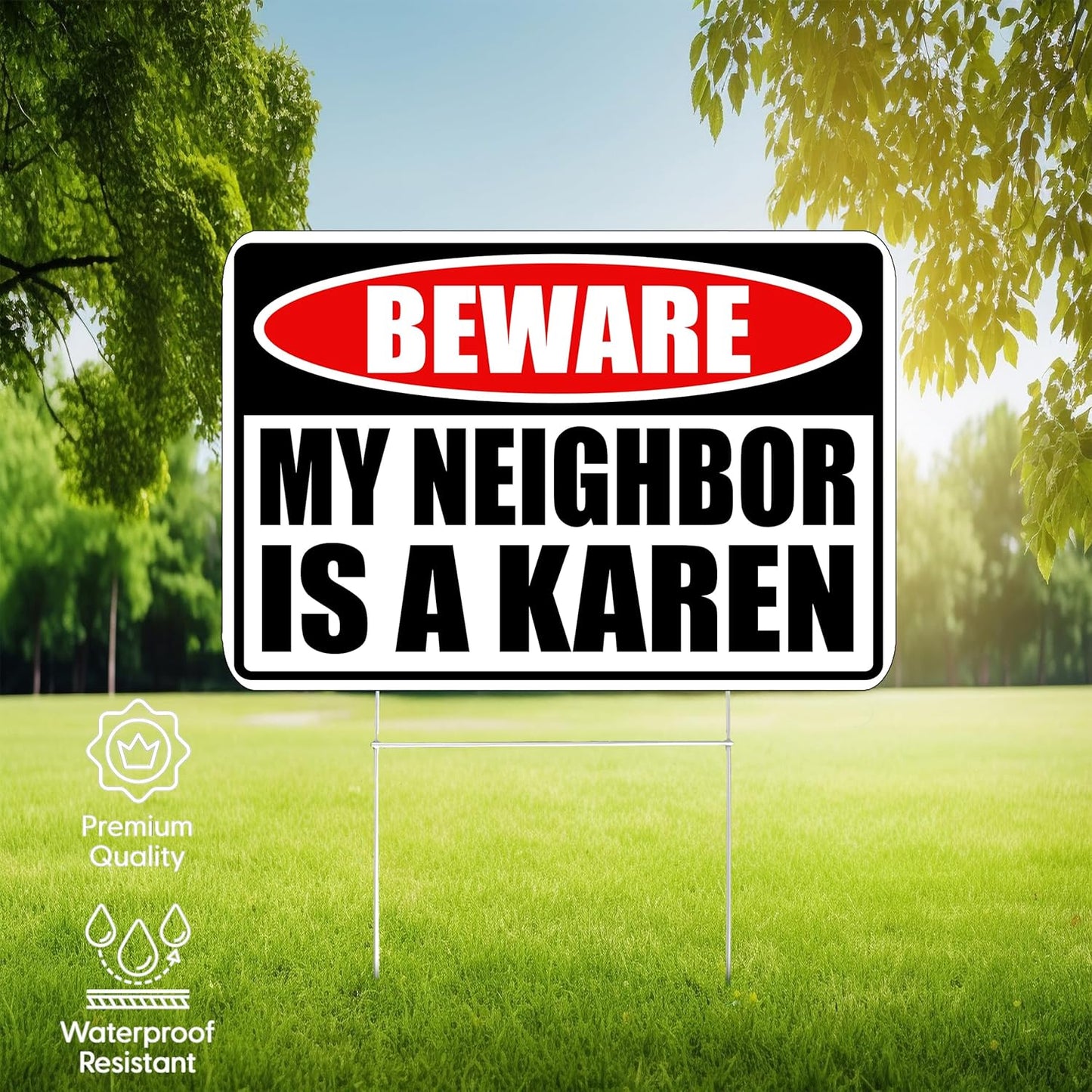 Funny Sarcastic My Neighbor is A Karen Funny Joke Neighborhood Yard Sign Single Sided With Stake - Large, 17 Inch By 13 Inch